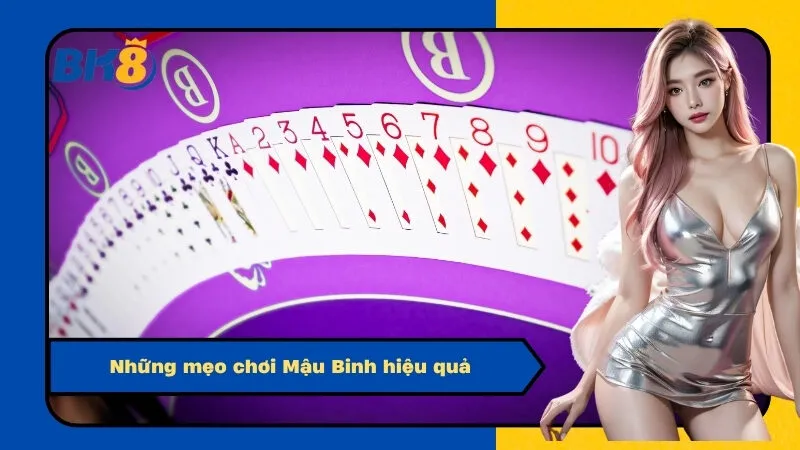 Những mẹo chơi Mậu Binh hiệu quả