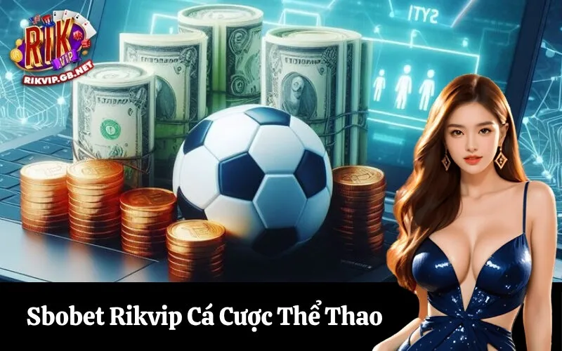 Sbobet Rikvip Cá Cược Thể Thao