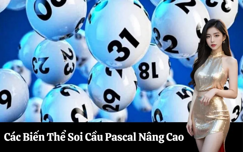 Các Biến Thể Soi Cầu Pascal Nâng Cao