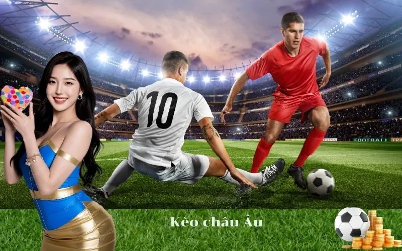 Kèo châu Âu