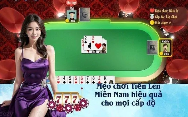 Mẹo chơi Tiến Lên Miền Nam hiệu quả cho mọi cấp độ