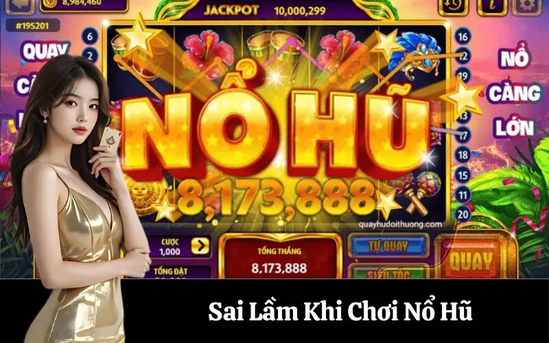 Sai Lầm Khi Chơi Nổ Hũ