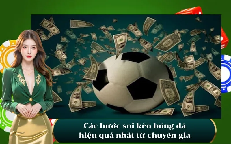 Các bước soi kèo bóng đá hiệu quả nhất từ chuyên gia